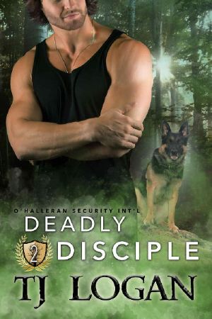 [O'Halleran Security International 02] • Deadly Disciple (O'Halleran Security International Book 2)